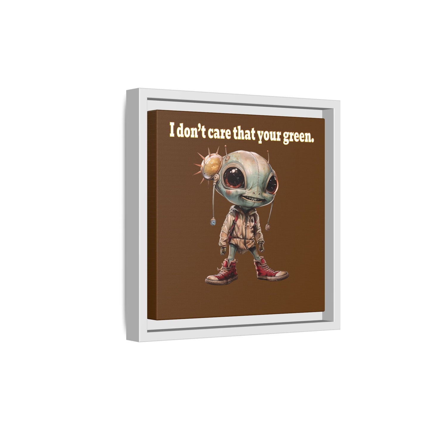 I don't care that your green - framed canvas art (brown)