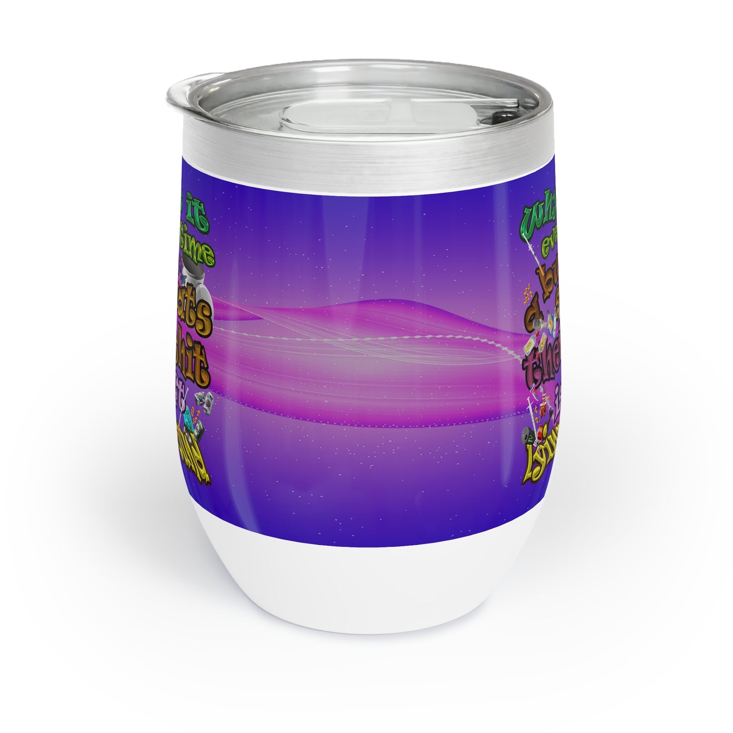 the bum's shit - Chill Wine Tumbler (purple-pink wave)
