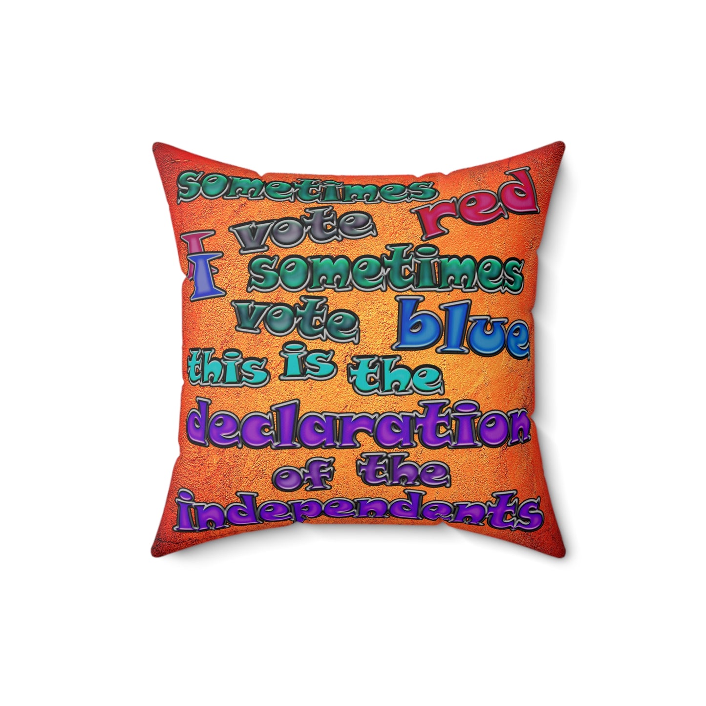 declaration of the independents - Spun Polyester Square Pillow - (burnt orange)