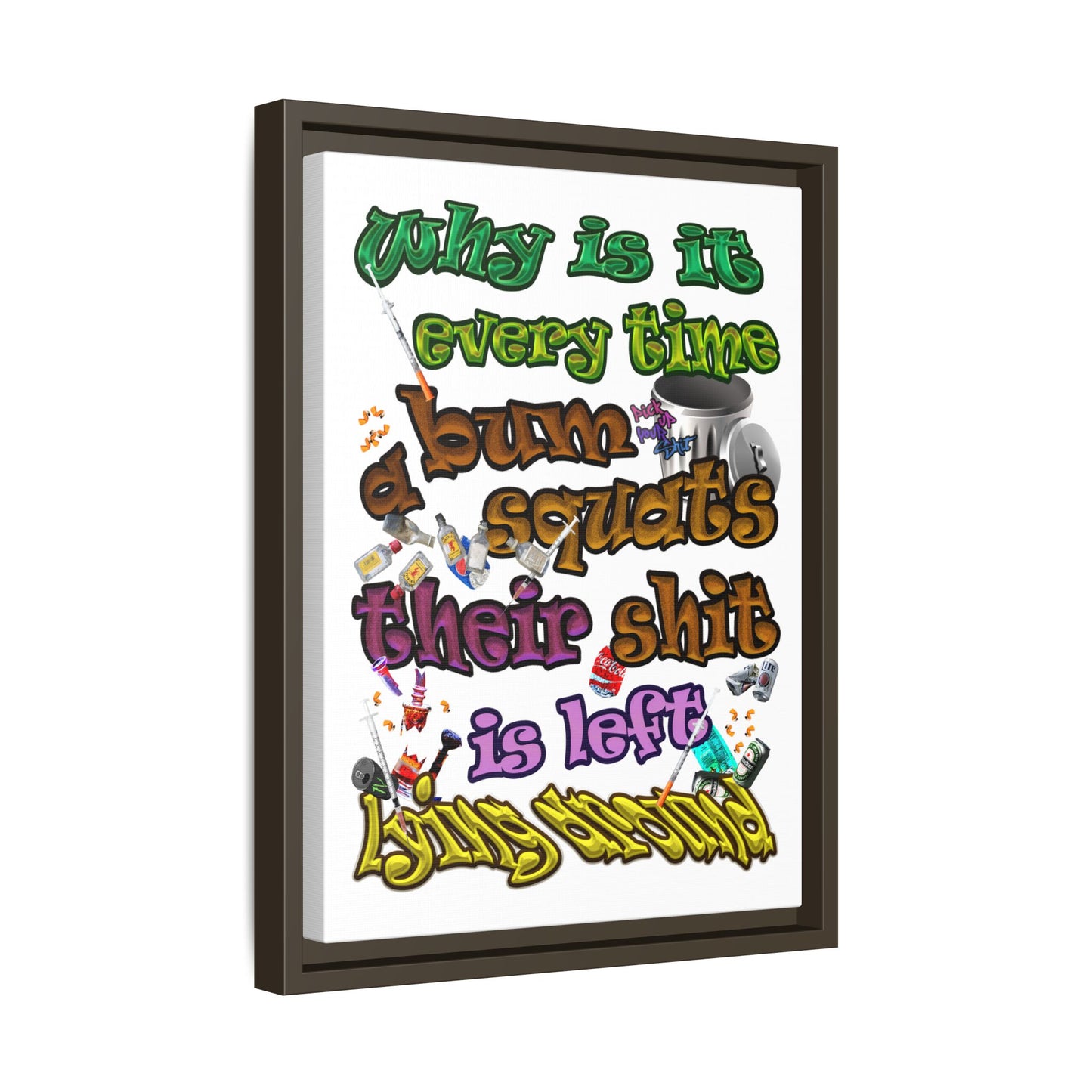 the bum's shit - framed canvas art (white)