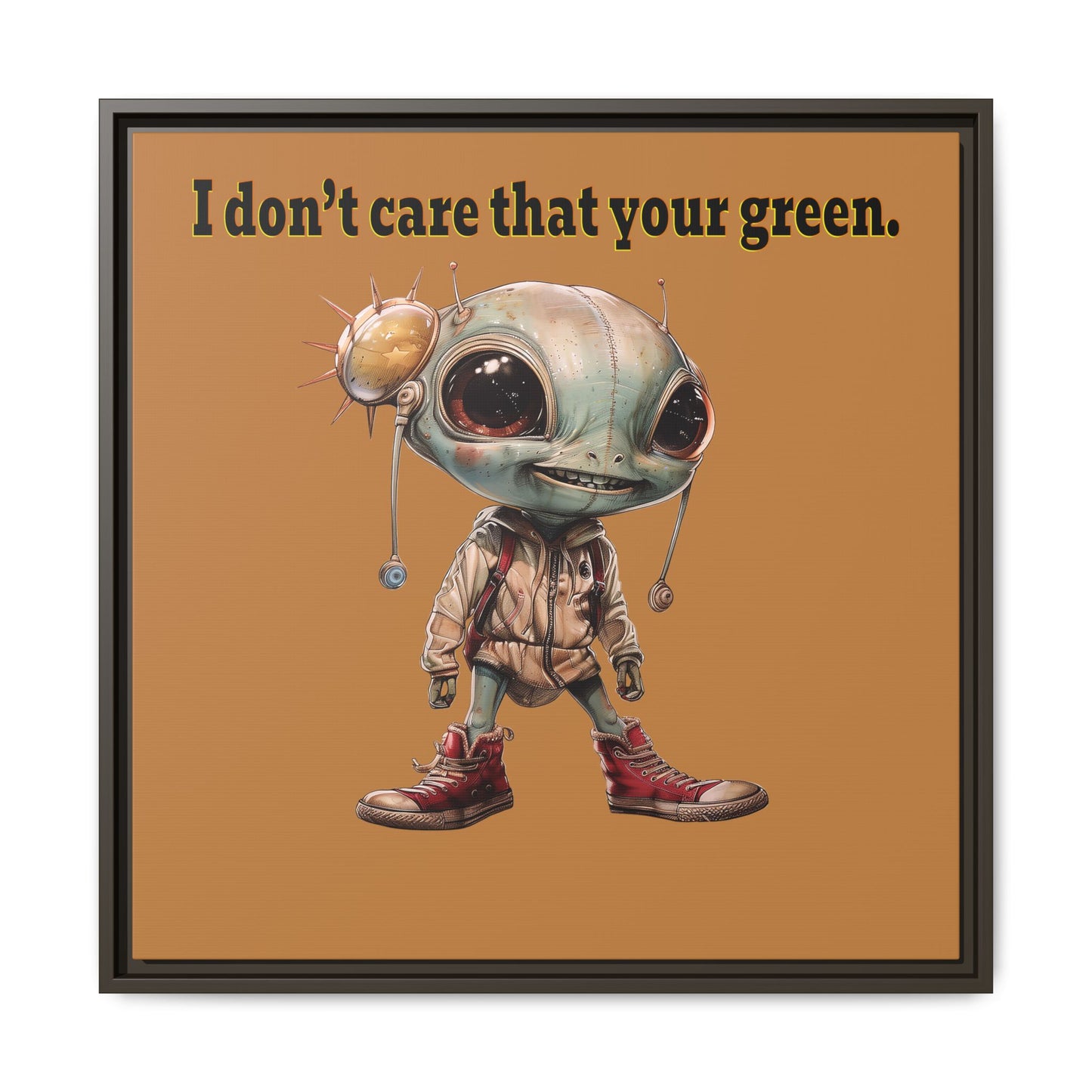 I don't care that your green - framed canvas art (light brown)