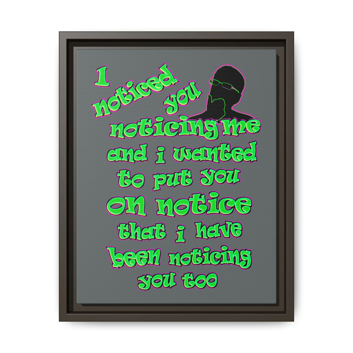noticed you noticing - framed canvas art (dark grey)