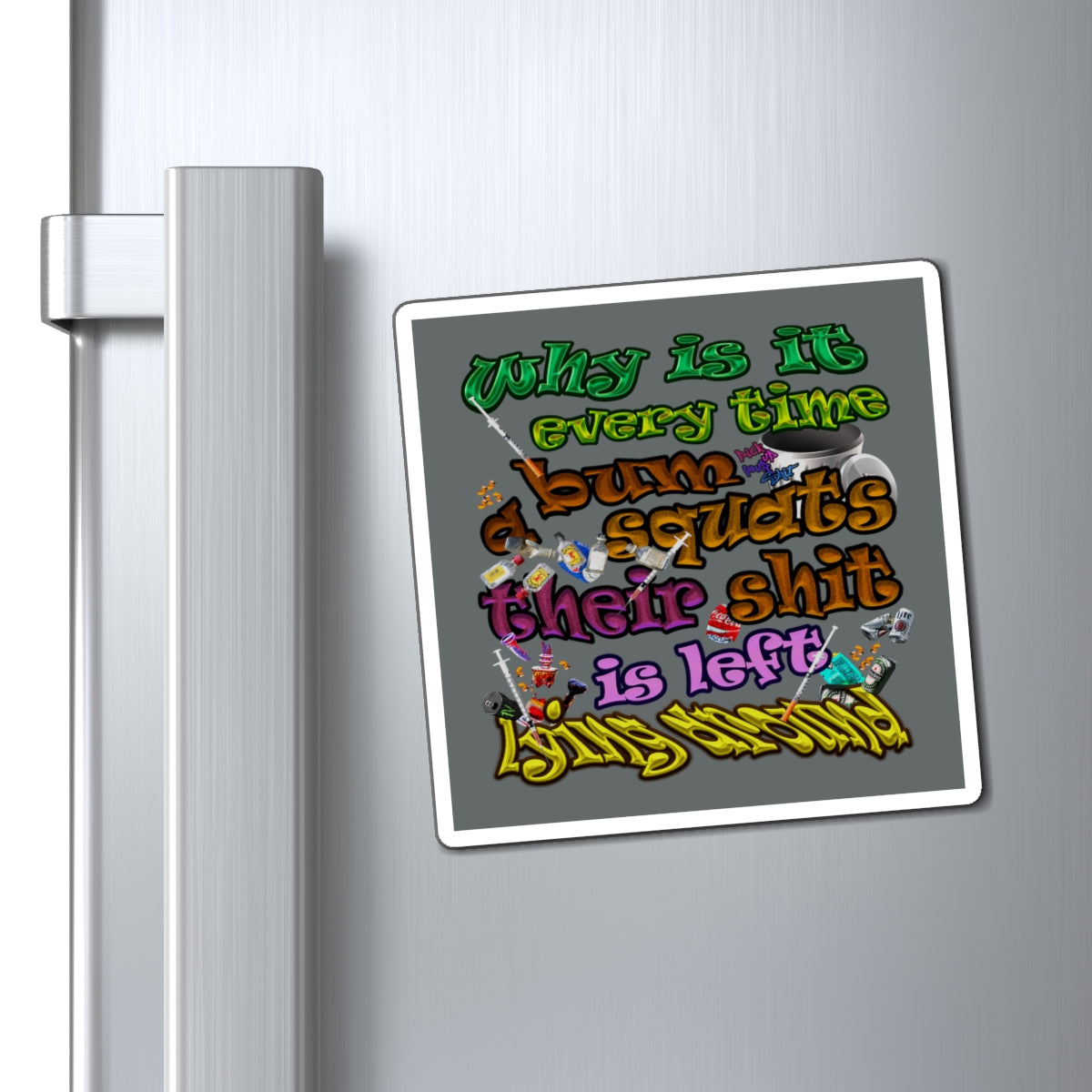 the bum's shit - Magnets - (dark grey)