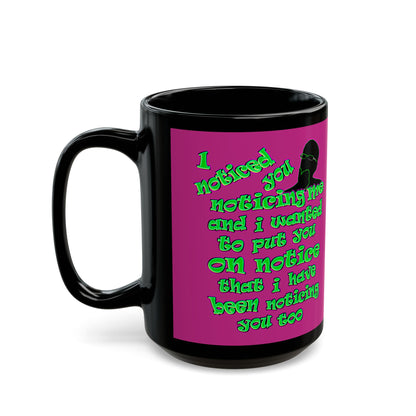 noticed you noticing - Black Mug (pink)