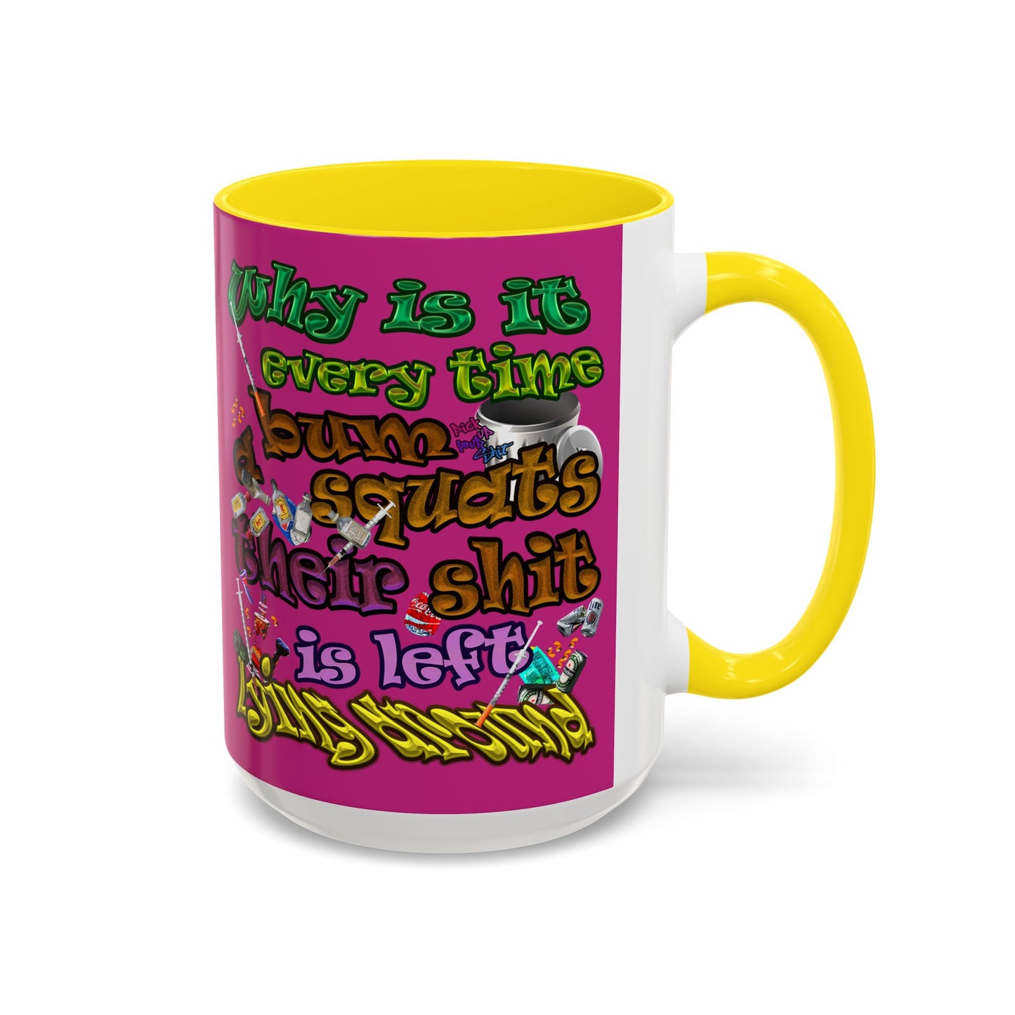 the bum's shit - Accent Mug (pink)