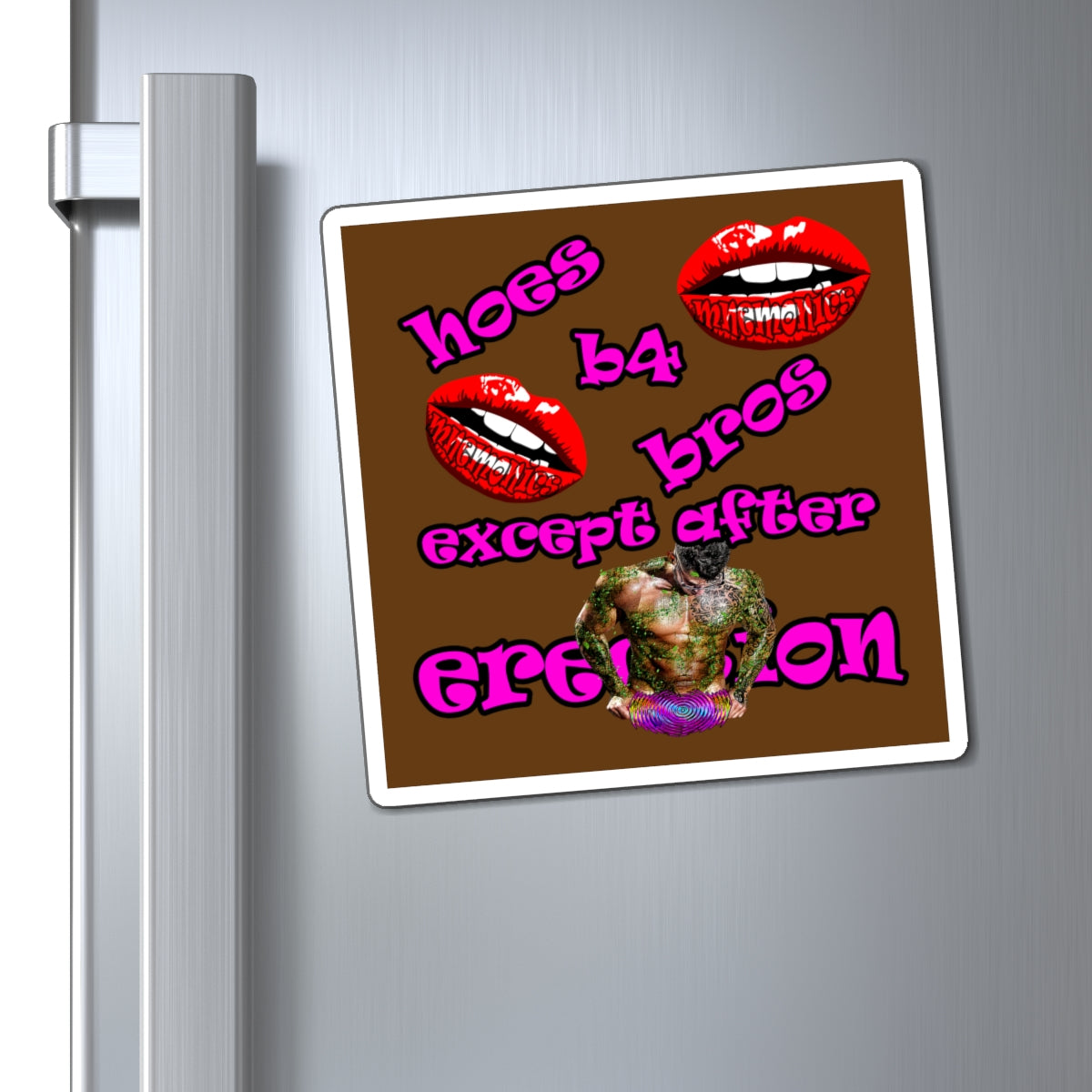 hoes b4 bros - Magnets - (brown)