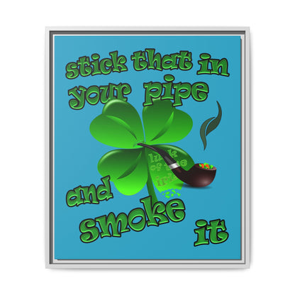 stick that in your pipe and smoke it - framed canvas art (turquoise)