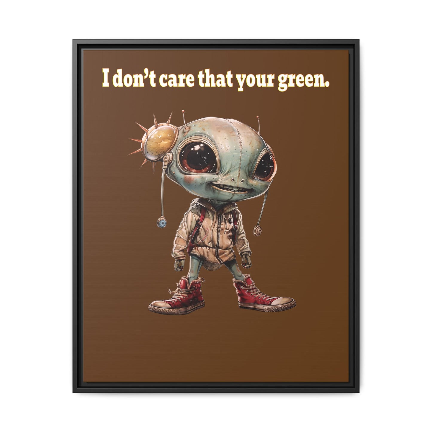 I don't care that your green - framed canvas art (brown)