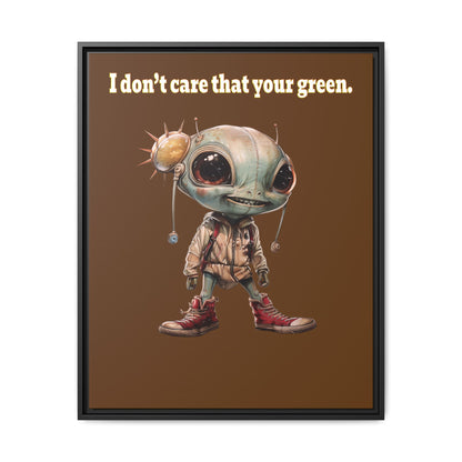 I don't care that your green - framed canvas art (brown)
