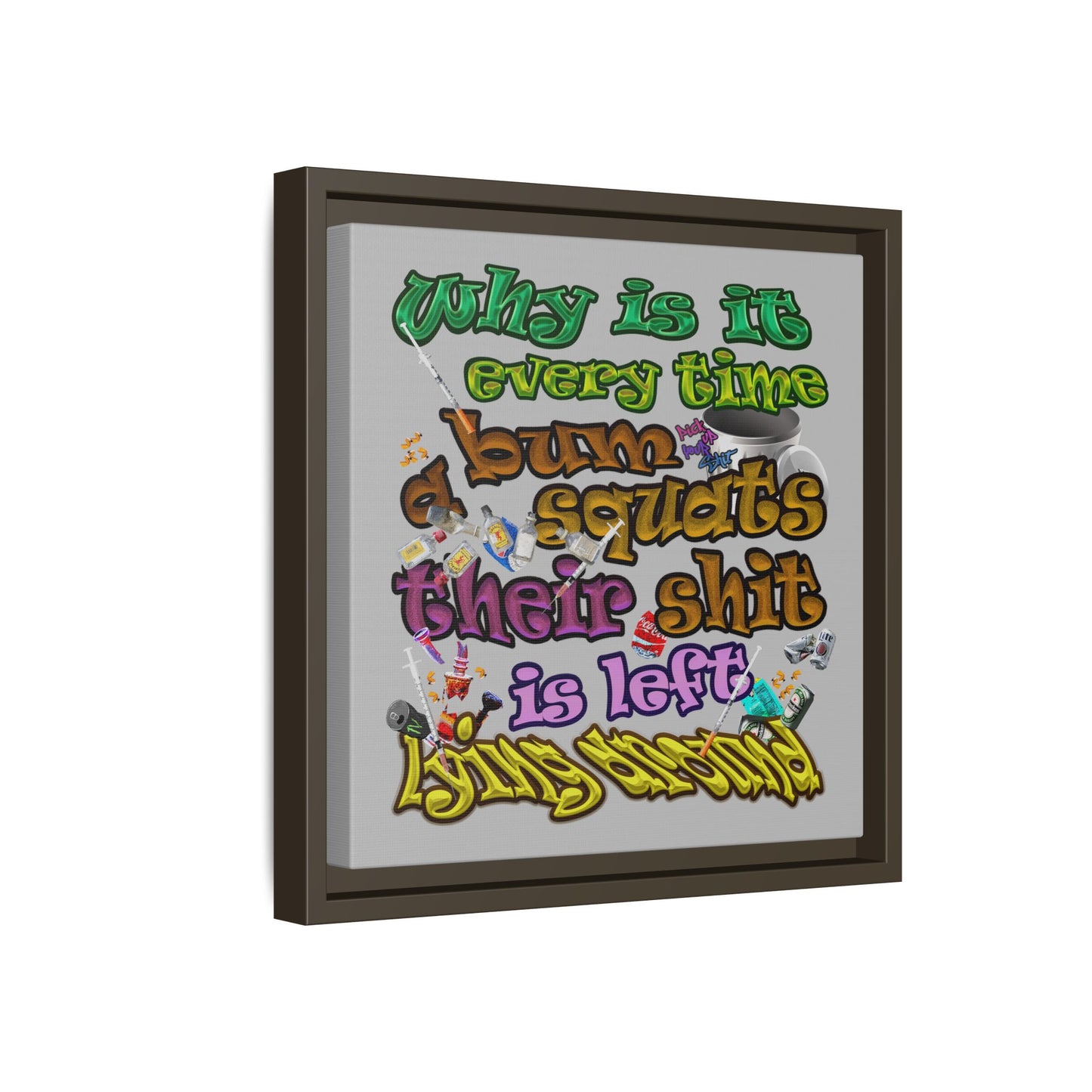the bum's shit - framed canvas art (light grey)