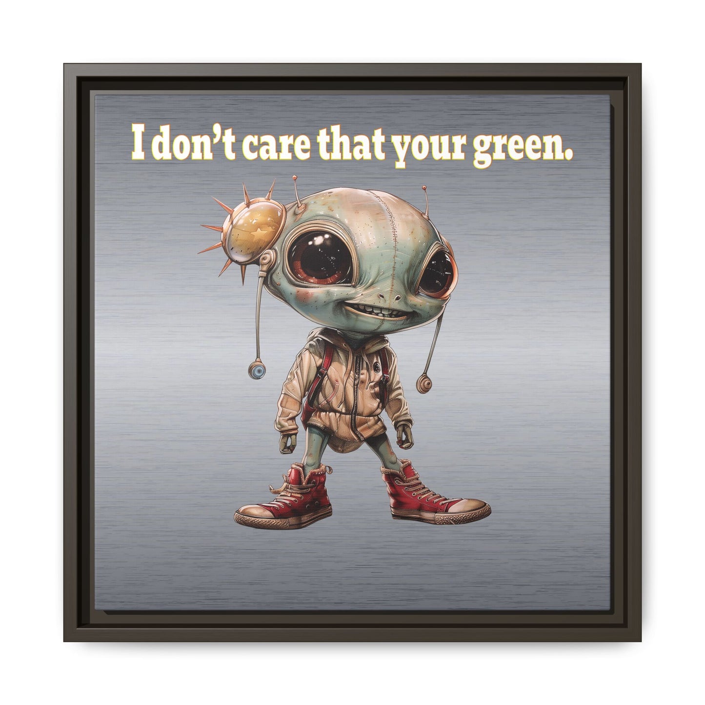 I don't care that your green - framed canvas art (brushed nickel)
