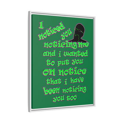 noticed you noticing - framed canvas art (dark green)