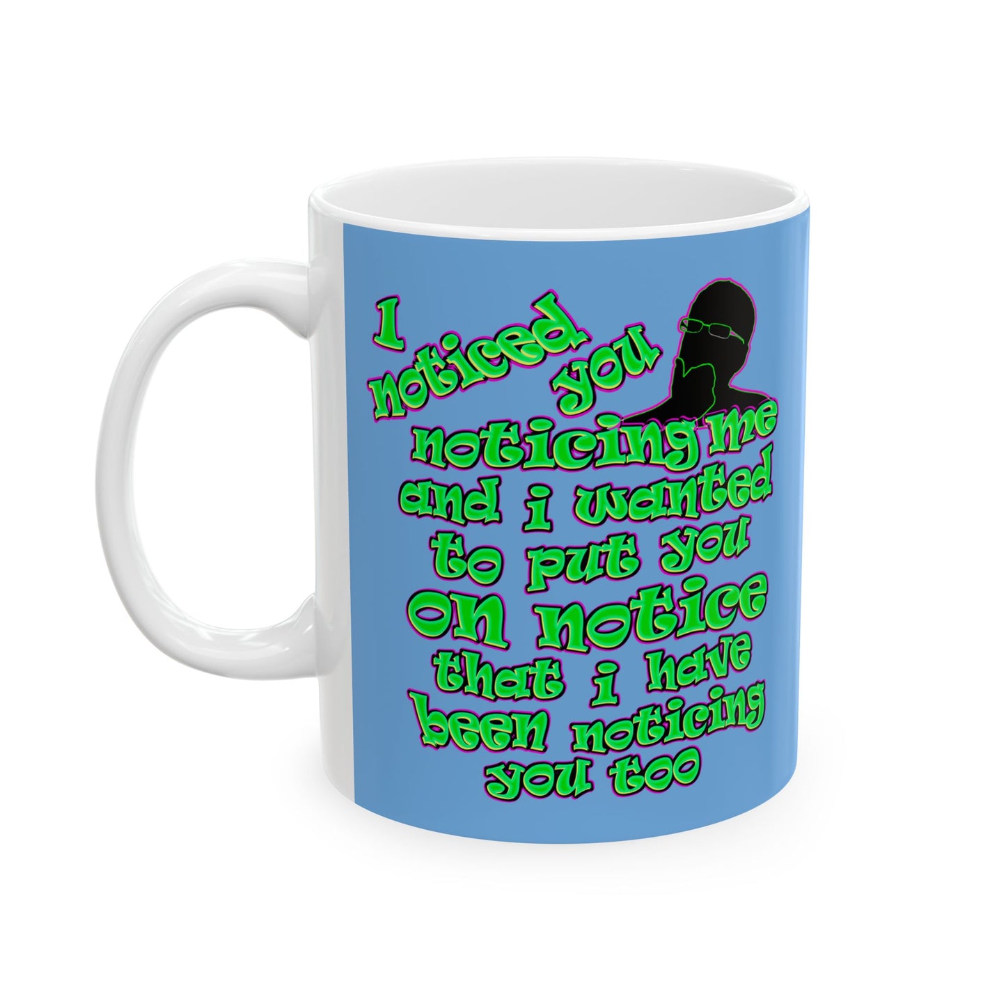 noticed you noticing - White Mug (light blue)
