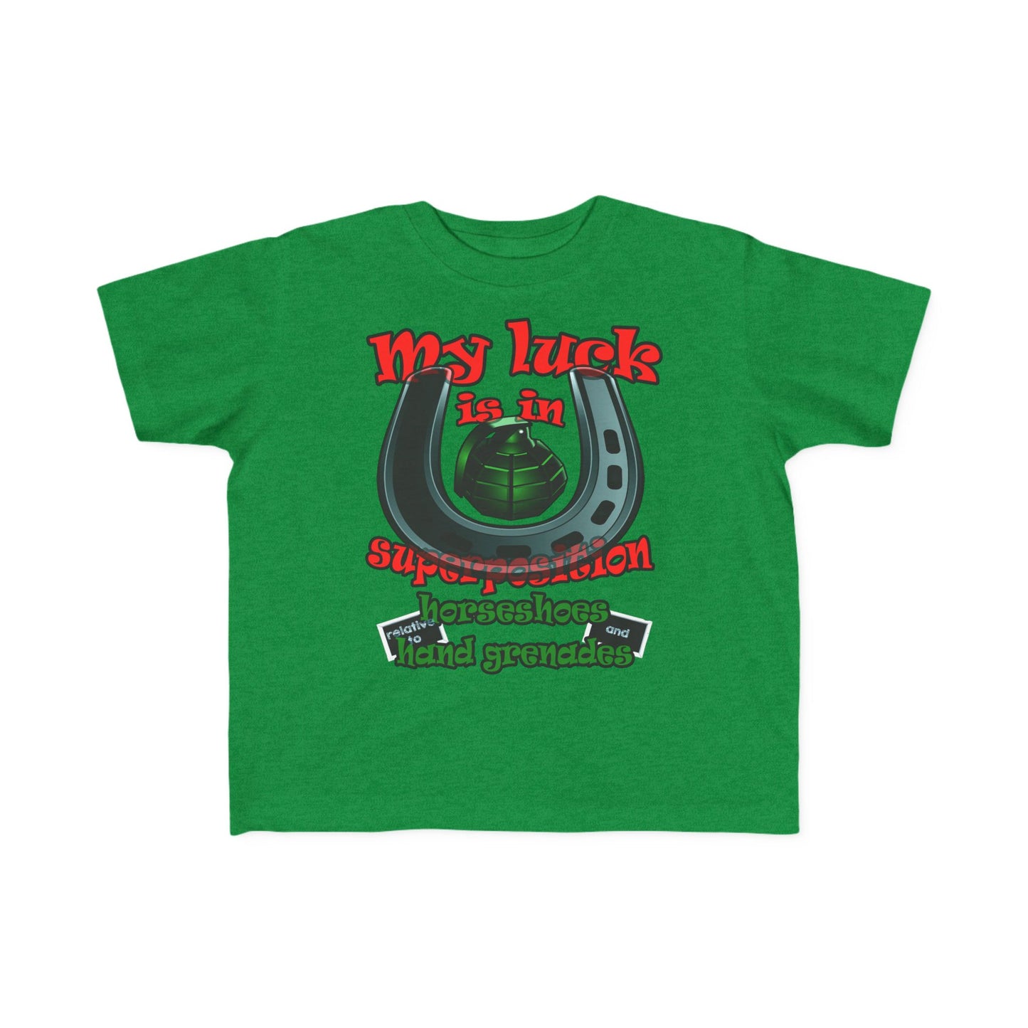 my luck - Toddler's Fine Jersey Tee