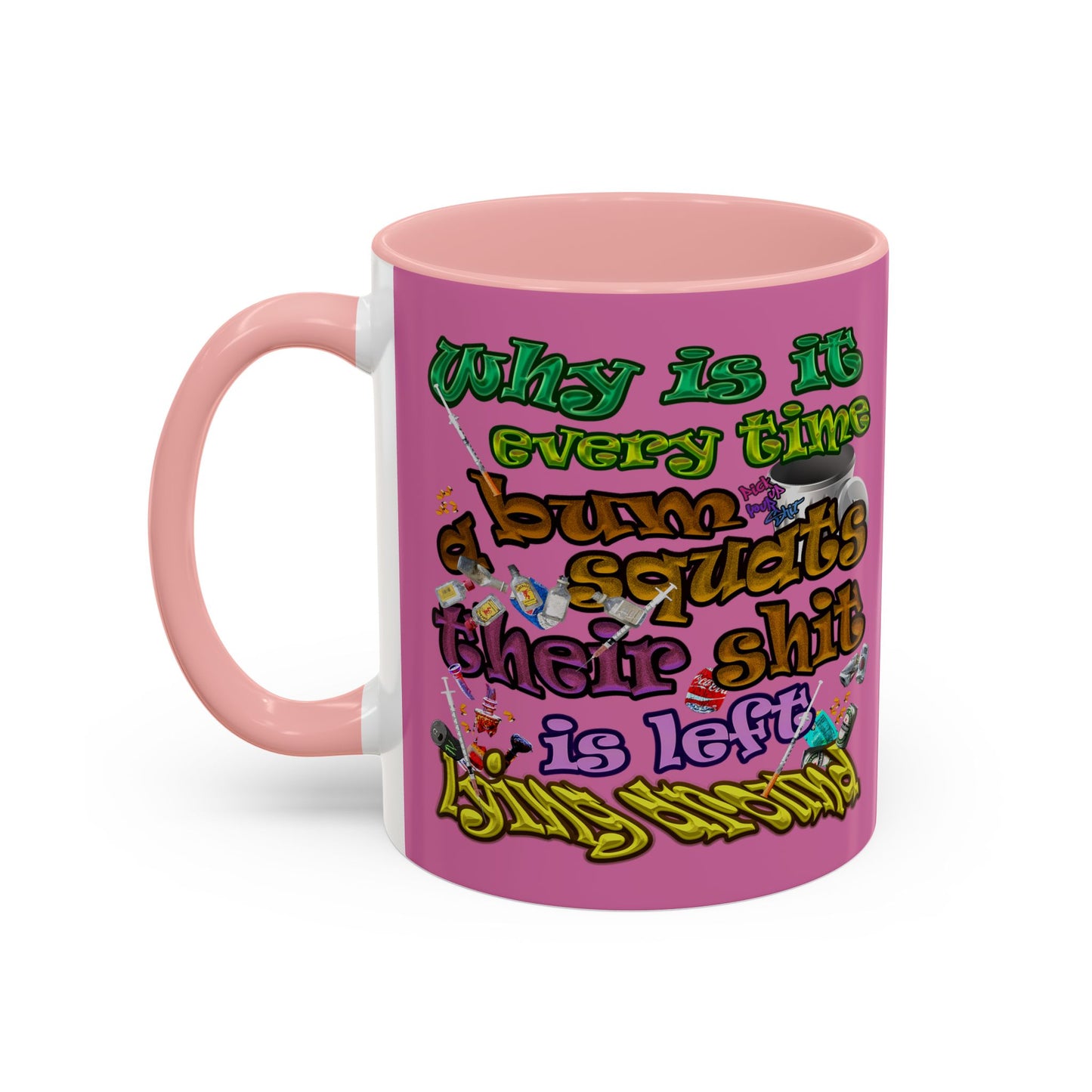 the bum's shit - Accent Mug (light pink)