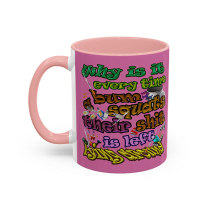 the bum's shit - Accent Mug (light pink)