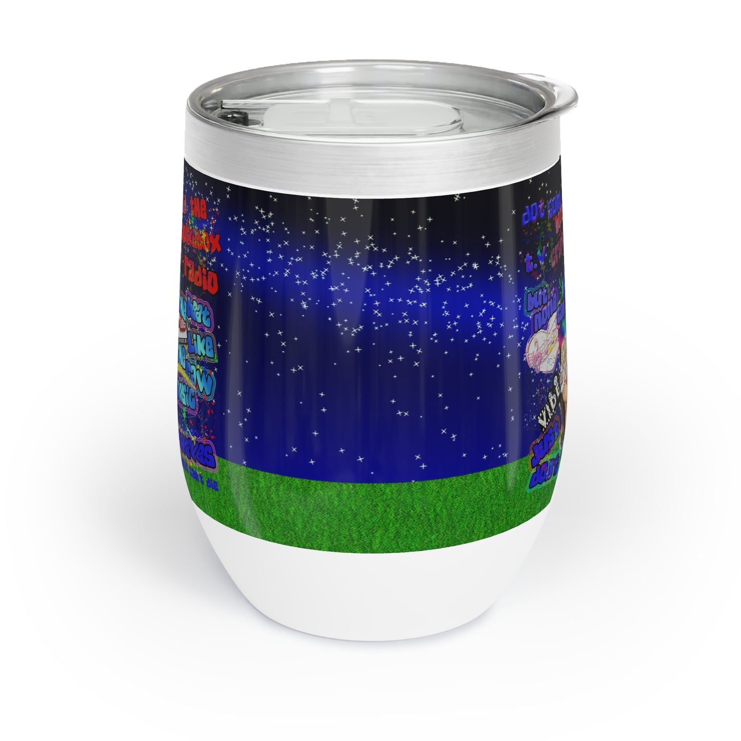 drop the beat - Chill Wine Tumbler  ('snoops' background)