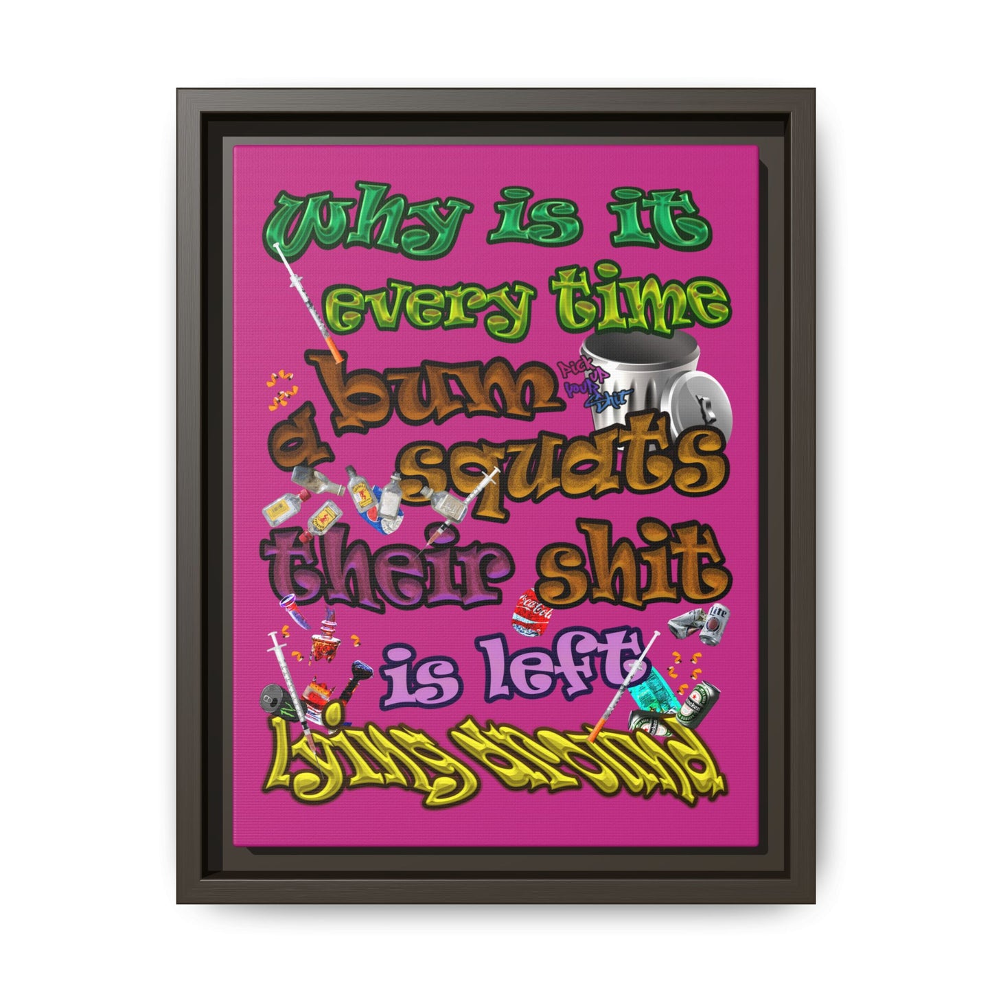 the bum's shit - framed canvas art (pink)