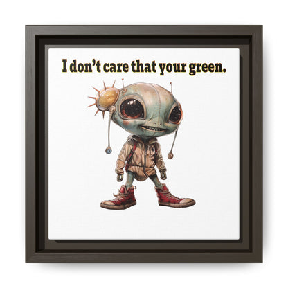 I don't care that your green - framed canvas art