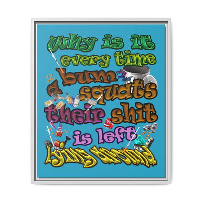 the bum's shit - framed canvas art (turquoise)