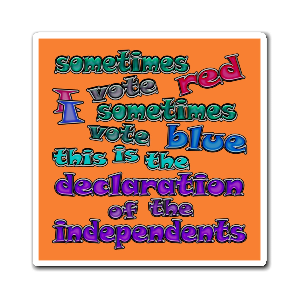 declaration of the independents - Magnets - (crusta)