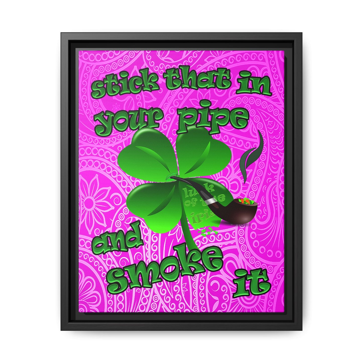 stick that in your pipe and smoke it - framed canvas art (pink swirl)