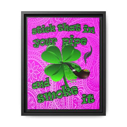 stick that in your pipe and smoke it - framed canvas art (pink swirl)