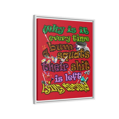 the bum's shit - framed canvas art (dark red)