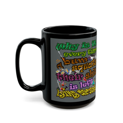 the bum's shit - Black Mug (dark grey)