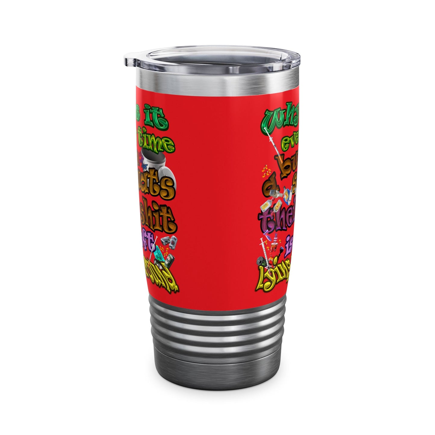the bum's shit - Ringneck Tumbler, 20oz (red)