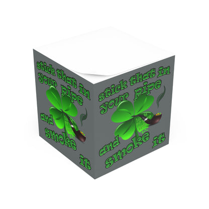 stick that in your pipe and smoke it - note cube (dark grey)