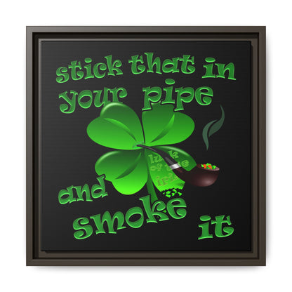 stick that in your pipe and smoke it - framed canvas art (black)
