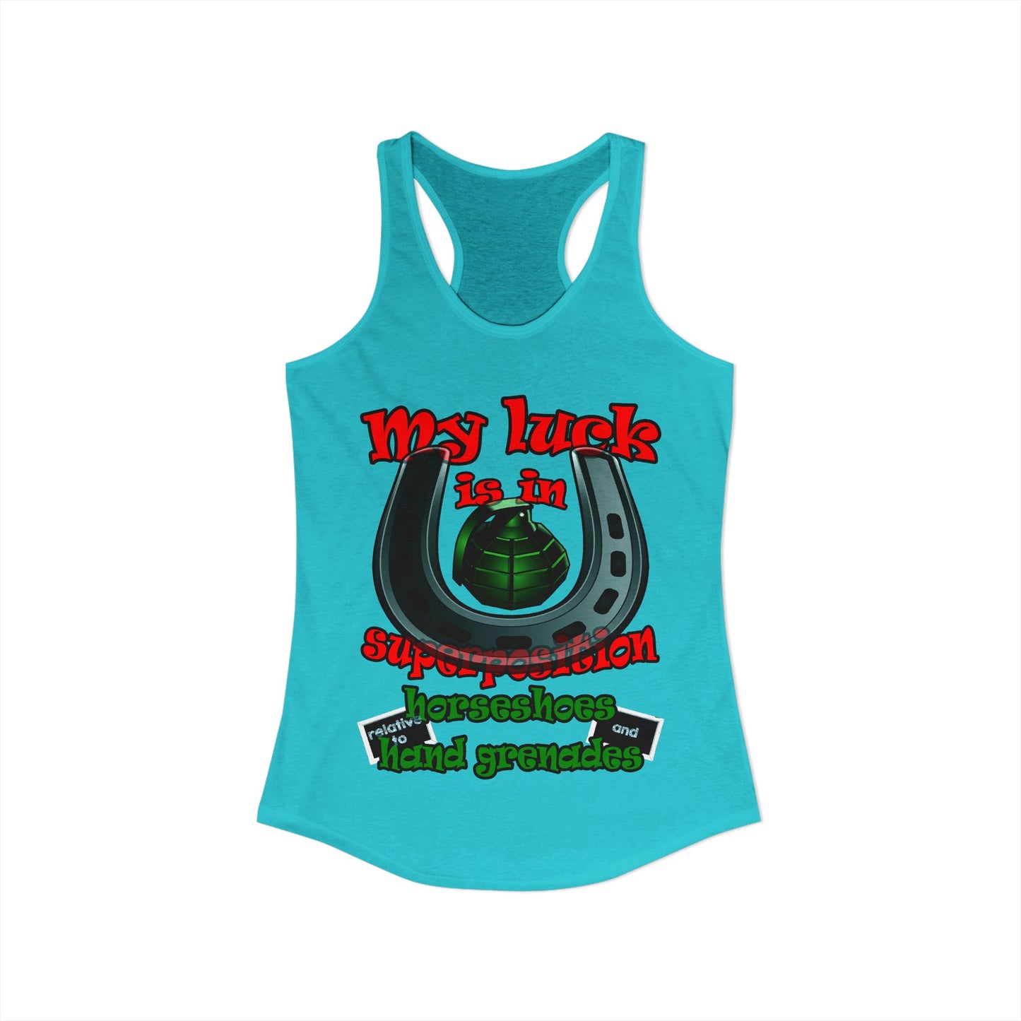 my luck - Women's Ideal Racerback Tank