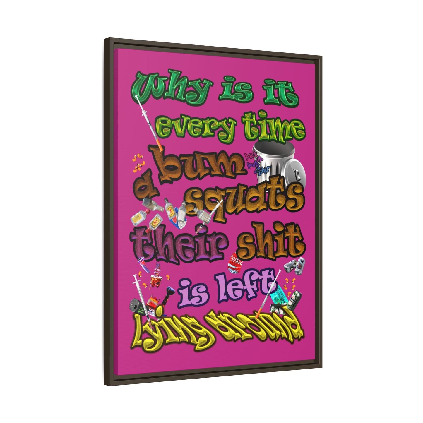the bum's shit - framed canvas art (pink)