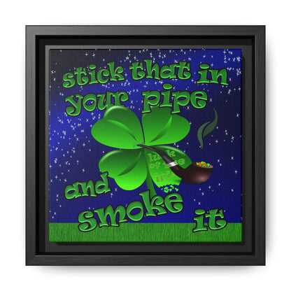 stick that in your pipe and smoke it - framed canvas art ('snoops' background)