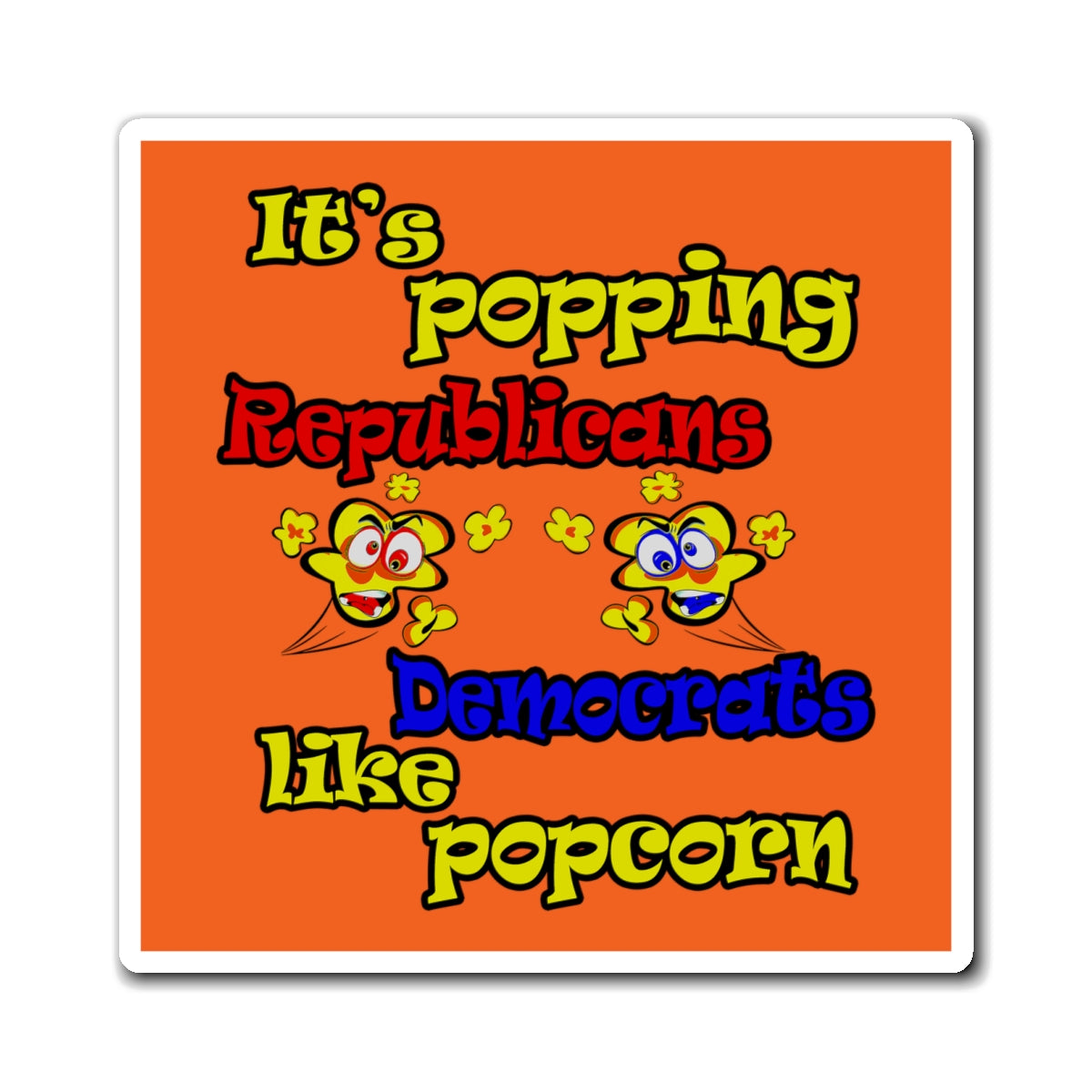 popping like popcorn - Magnets - (orange)