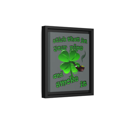 stick that in your pipe and smoke it - framed canvas art (dark grey)