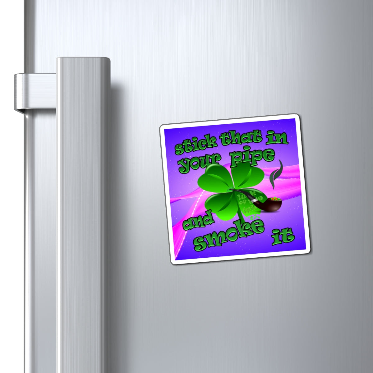 stick that in your pipe and smoke it - Magnets - (purple-pink wave)