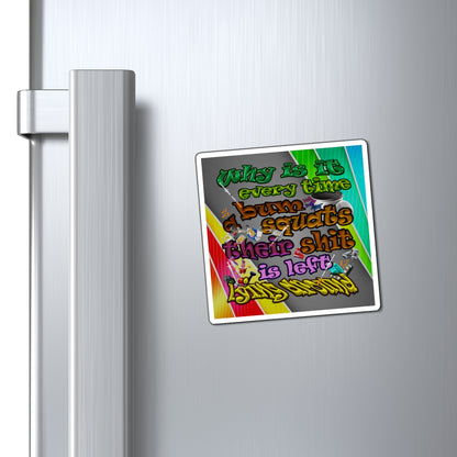 the bum's shit - Magnets - (rainbow split)