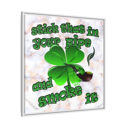 stick that in your pipe and smoke it - framed canvas art (white marble)