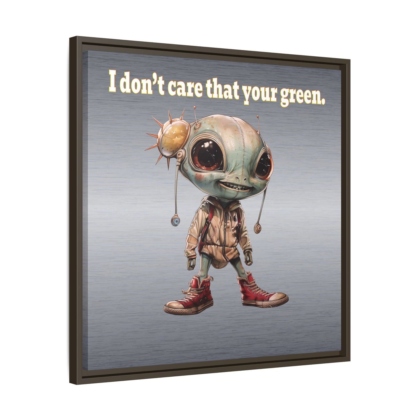 I don't care that your green - framed canvas art (brushed nickel)