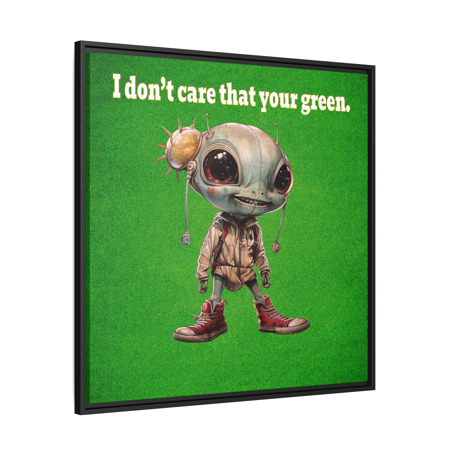 I don't care that your green - framed canvas art (green turf)