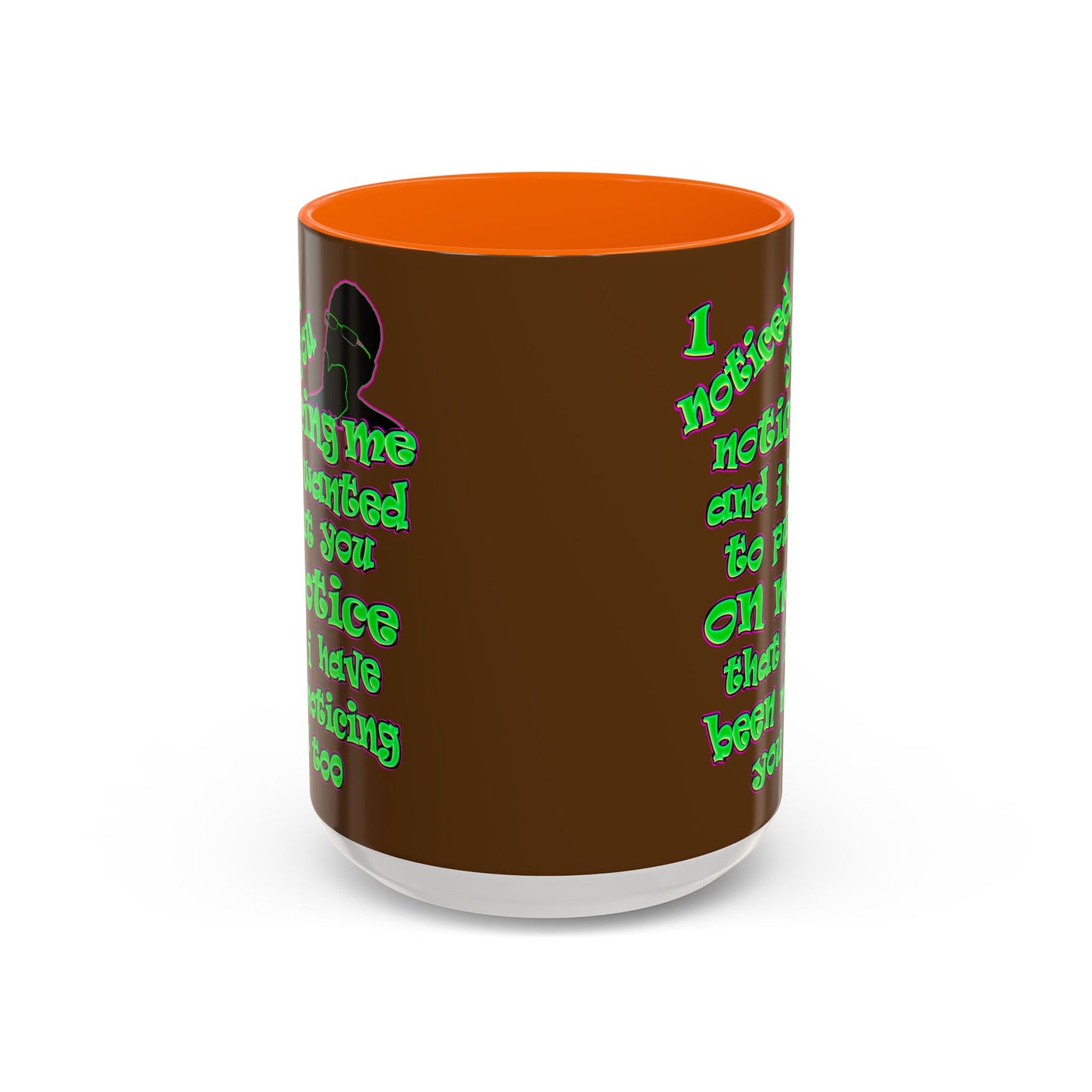 noticed you noticing - Accent Mug (brown)