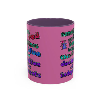 declaration of the independents - Accent Mug (light pink)