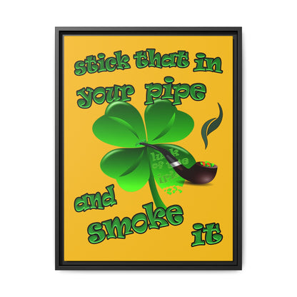 stick that in your pipe and smoke it - framed canvas art (yellow)