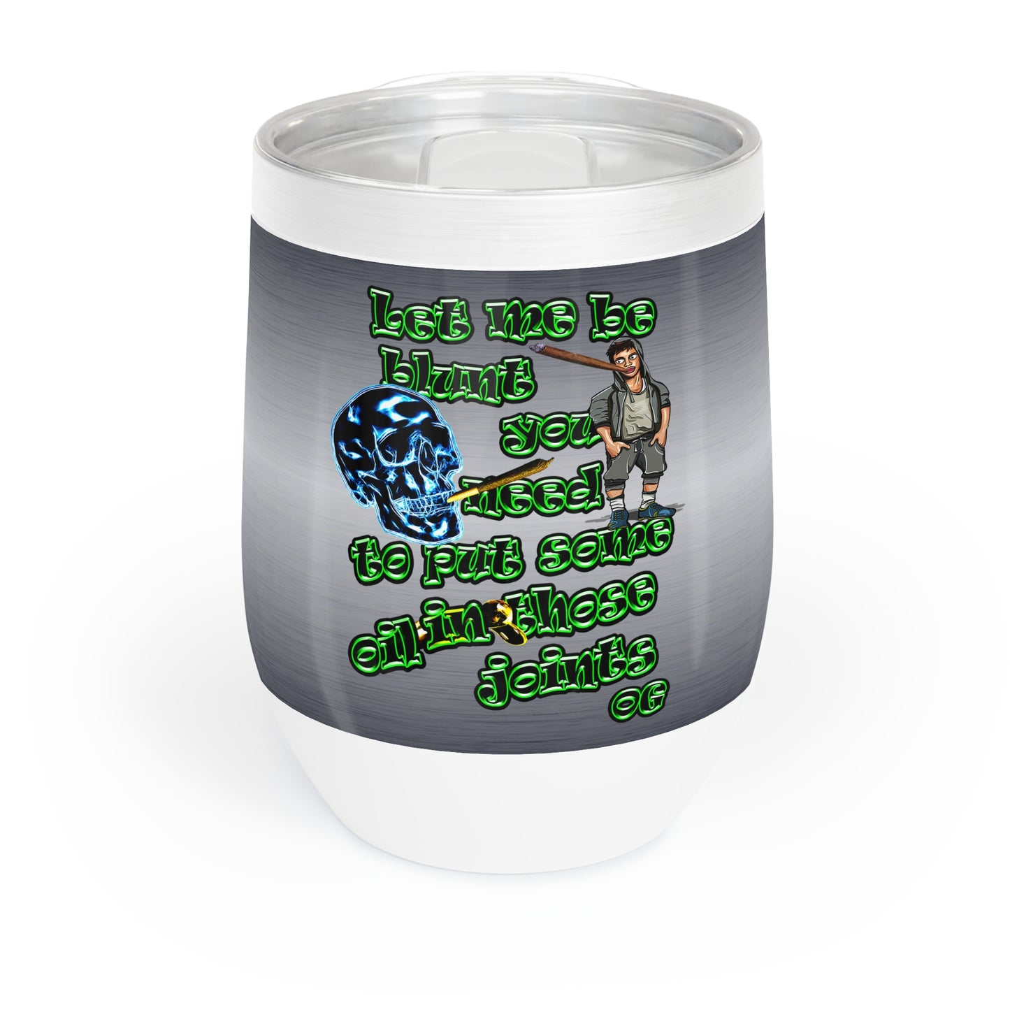 og - Chill Wine Tumbler (brushed nickel)