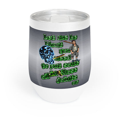 og - Chill Wine Tumbler (brushed nickel)