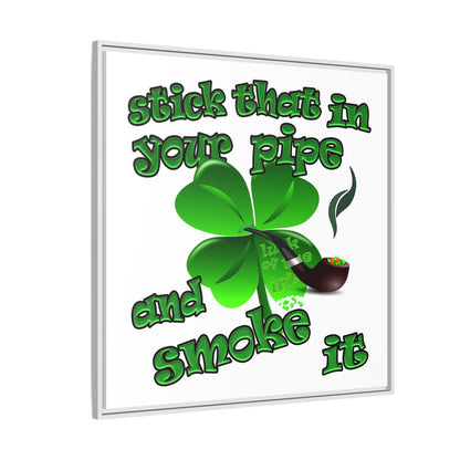 stick that in your pipe and smoke it - framed canvas art (white)