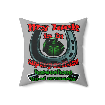 my luck - Spun Polyester Square Pillow - (light grey)