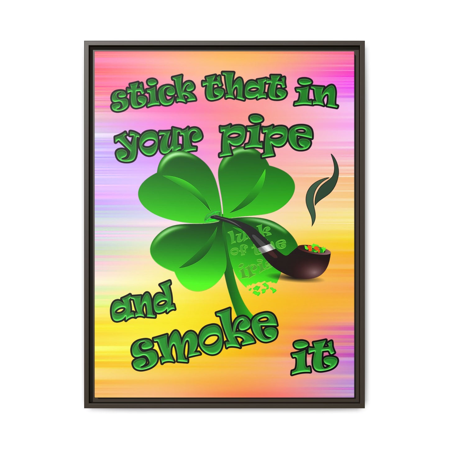 stick that in your pipe and smoke it - framed canvas art (color blur)